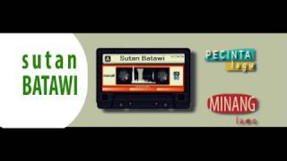 SUTAN BATAWI - lagu minang legendaris