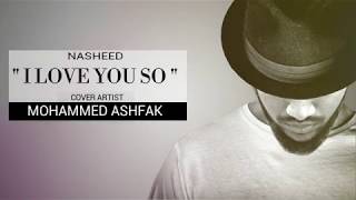I Love You So (Vocals) | Official Nasheed Cover | Mohammed Ashfak