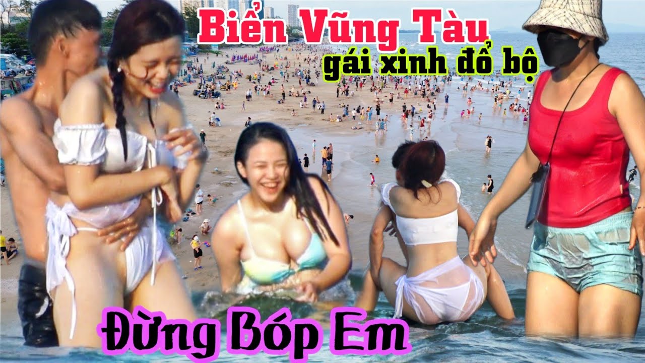 Du Lịch Biển Vũng Tàu mùa lễ 30/4 Bỏng Mắt Nhiều Gái Xinh đổ bộ