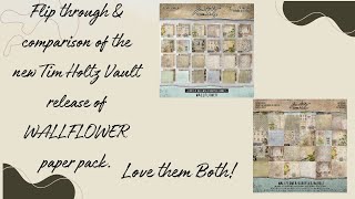 Flip through & comparison of the New Tim Holtz Vault release of WALLFLOWER paper pack!