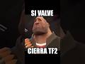 SI VALVE CIERRA TF2 #shorts #tf2 #teamfortress2