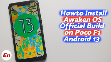 Poco F1 Android 13 | Install Official Awaken OS | Full Detailed Tutorial