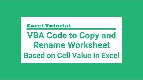 #130-VBA Code to Copy and Rename Worksheet Based on Cell Value in Excel
