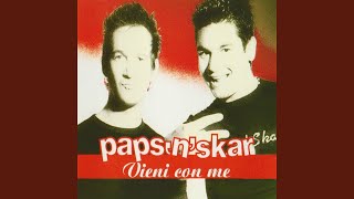 Video thumbnail of "Paps'n'Skar - Vieni con me (Italian spot Version)"