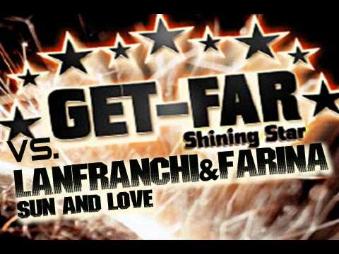 GET FAR vs. LANFRANCHI & FARINA (Mash-Up)