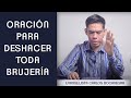 Oración para deshacer toda  brujería