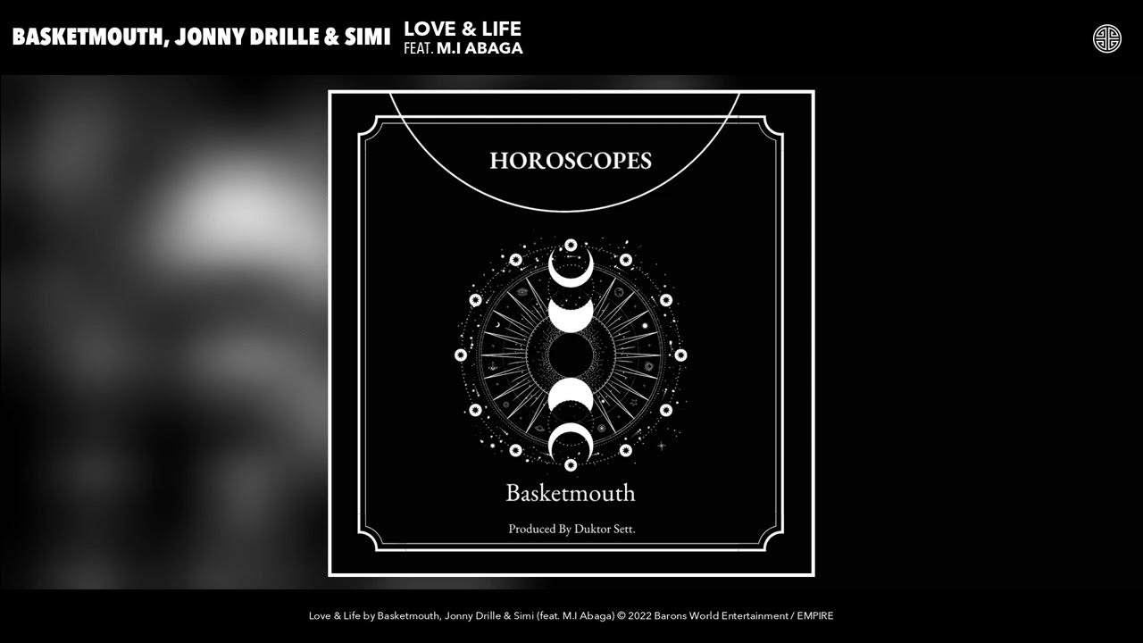Basketmouth, Johnny Drille & Simi (feat. M.I Abaga) Love & Life