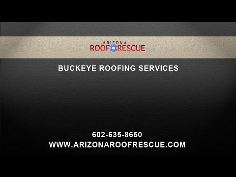 Professional Roofing Services in Buckeye Arizona