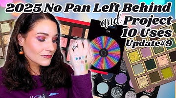 2025 Project 10 Uses & No Pan Left Behind ||  Update #9