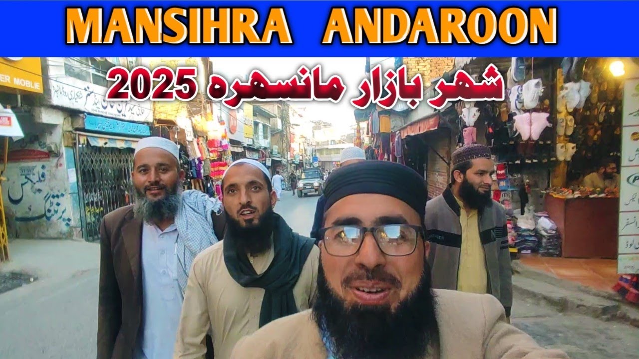 Andaroon MANSEHRA | The Changing Face of the City | Hidden Streets & Local Life.