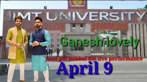 IIMT University live performance Jassi gill Babbal Rai how make to blog Ganesh lovely