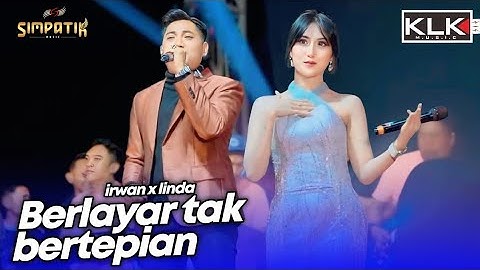 BERLAYAR TAK BERTEPIAN - IRWAN X LINDA - LIVE SIMPATIK MUSIC KLK AUDIO - ALAS TELOGO PASURUAN
