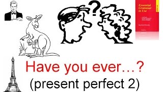 Have you ever...?  (present perfect2 ) - настоящее перфектное время