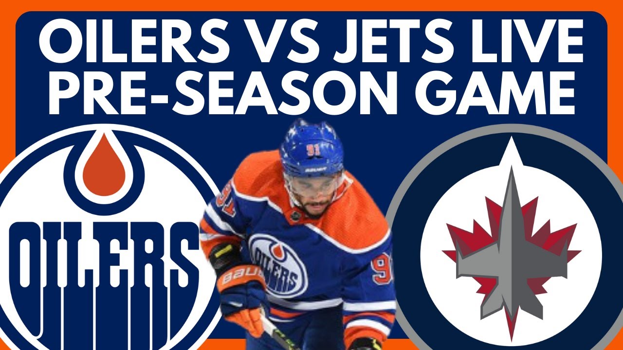 🔴 EDMONTON OILERS VS WINNIPEG JETS LIVE Oilers Vs Jets Pre-Season Play-By-Play Game Stream #2