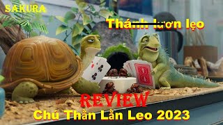 REVIEW PHIM CHÚ THẰN LẰN LƯƠN LẸO || LEO 2023 || SAKURA REVIEW