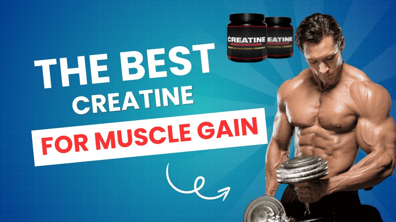 BEST CREATINE for Muscle Gain - YouTube