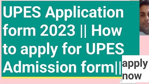 UPES Application form 2023 || How to apply for UPES Admission form||