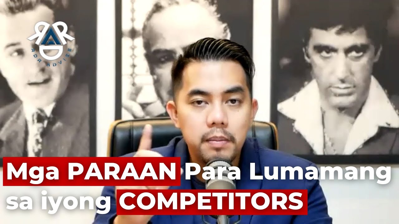 MGA PARAAN PARA LUMAMANG SA IYONG COMPETITORS | RDR Advise