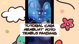 Tutorial Cara Membuat Foto Tembus Pandang dengan aplikasi termudah saja!? 🐣✨ screenshot 5