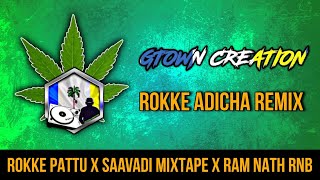 Rokke Adicha Remix - GTown Creation | TikTok Trending Remix | Rokke Paatu X Saavadi Mixtape X RNB