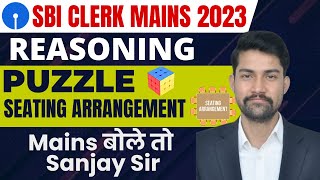 SBI clerk mains 2023 | Puzzle and Seating Arrangement Reasoning | Reasoning By Sanjay sir