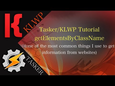 Tasker/KLWP Tutorial - getElementsByClassName - IMPORTANT for Getting Info From Websites