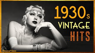 1930s Vintage Hits  The Era Of Style Playlist Non Stop