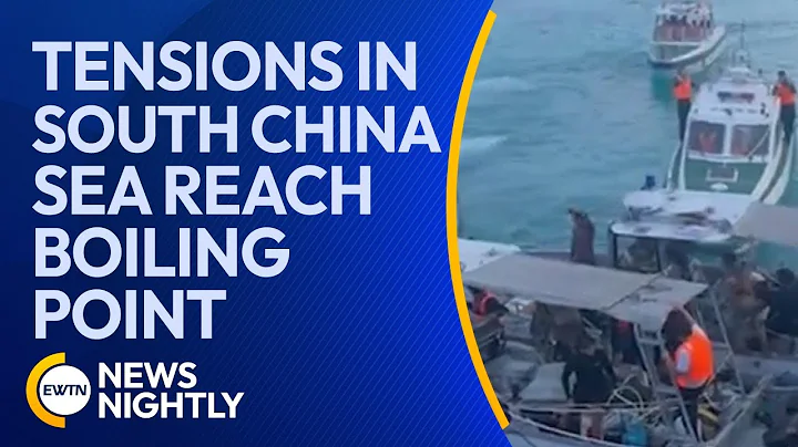 Tensions in South China Sea Reach Boiling Point Between China & the Philippines | EWTN News Nightly - DayDayNews