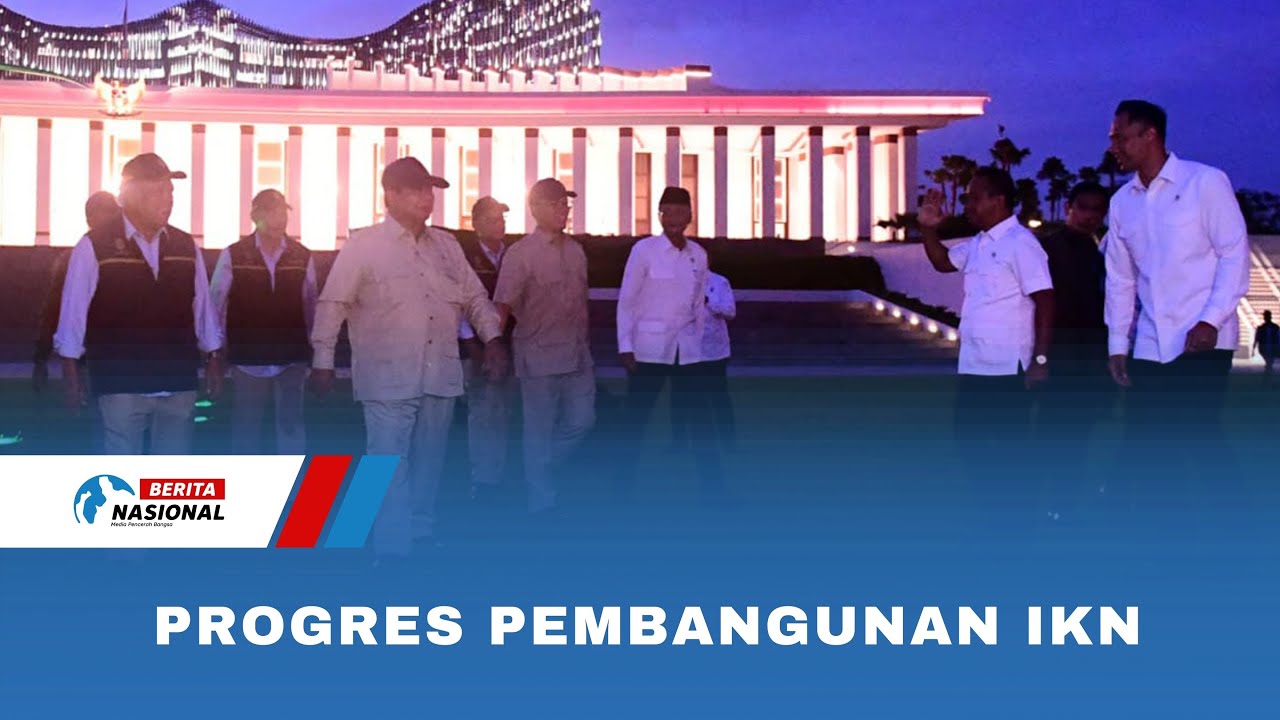 Progres Pembangunan IKN