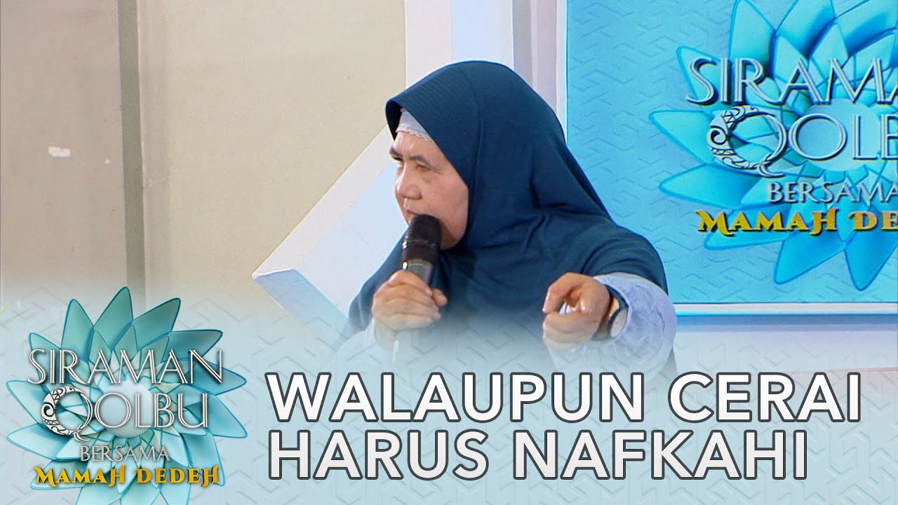 Walaupun Sudah Cerai, Anak Tetap Di Nafkahi - Siraman Qolbu Mamah Dedeh (Part 3)