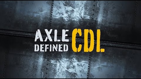 CDL Instructional Video - Module 5 - The Axles (Updated 2021)