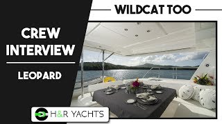 Charter Yacht Wild Cat Too, 51' Leopard, Crew Interview Rob & Deb
