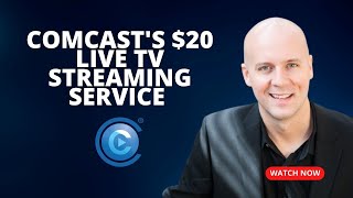 Comcast's $20 Live TV Streaming Service Officially Launches, Who Has the Happiest Customers?