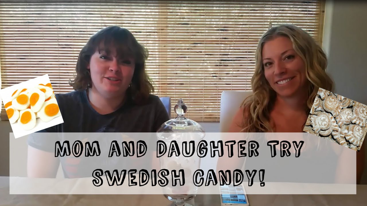 Mom And Daughter Try Swedish Candy Youtube