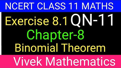Class11Maths Chapter-8 Binomial Theorem/Ex-8.1 Solution Of Question Number 11 (@vivekmathematics122)