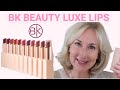 BK BEAUTY LUXE LIPS!  New Summer Shades!  Plus LIP SWATCHES of ALL COLORS