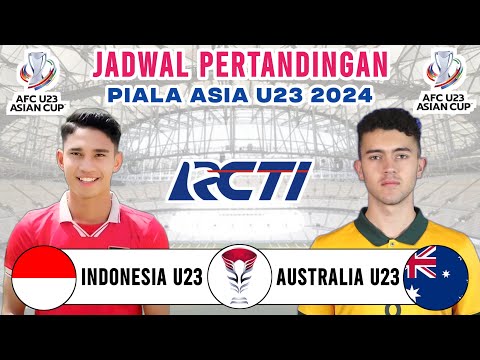 Jadwal Piala Asia U23 2024 - Timnas Indonesia vs Australia - Klasemen Piala Asia U23 2024