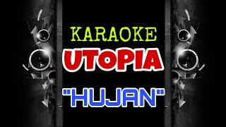 Utopia - Hujan (Karaoke Tanpa Vokal)