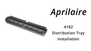 AprilAire 4182 Water Distribution Tray Installation