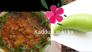 kaddu/Lauki ka salan|Recipe of kaddu curry with unique process must try.