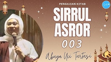 003 PENGAJIAN KITAB SIRRUL ASROR - ABUYA UCI CILONGOK