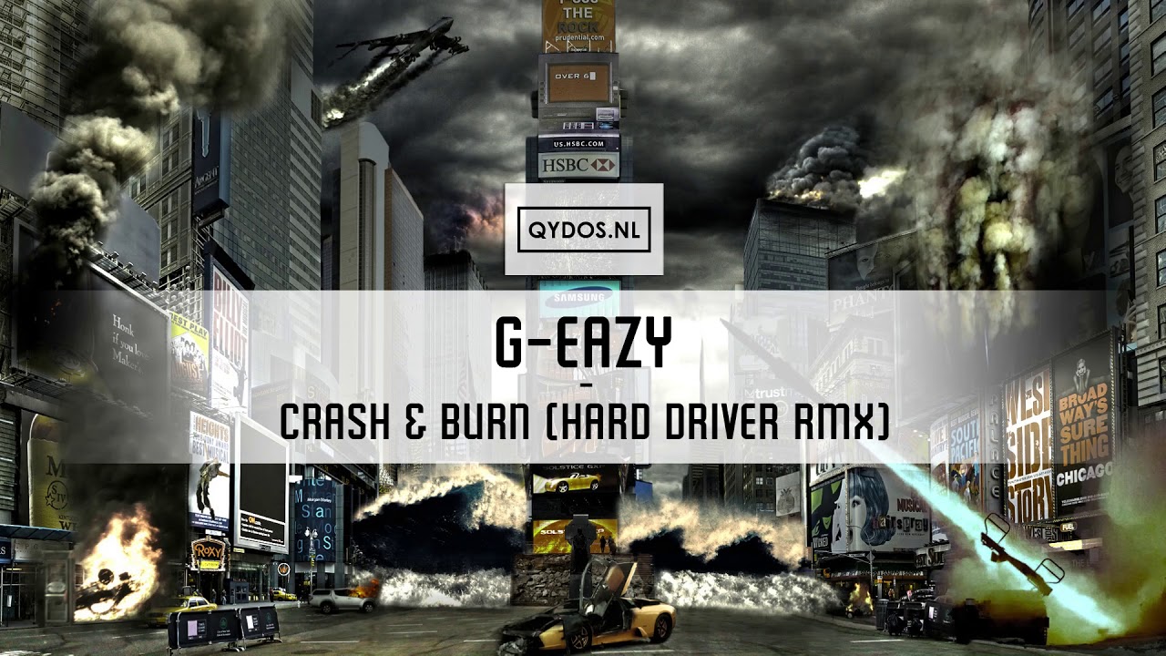 GEazy Crash & Burn (Hard Driver Remix) YouTube