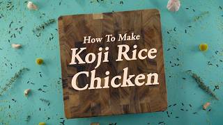 How to Use Koji for Tender Chicken | Koji Marinade Recipe + The Science