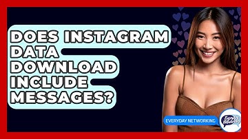 Does Instagram Data Download Include Messages? - Everyday-Networking