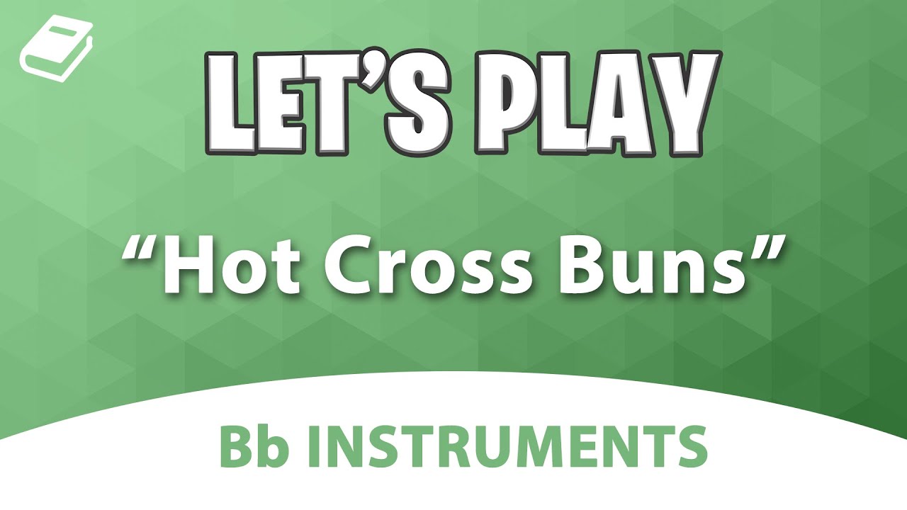 Let's Play "Hot Cross Buns" Trumpet, Baritone T.C. YouTube