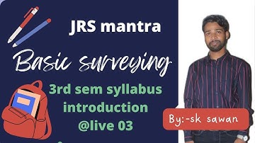 Basic Surveying II Lec 03 II Unit 01 II JRS Mantra II  8797286737