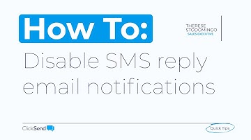 How to Disable Email Notifications for SMS Replies | ClickSend Quick Tips