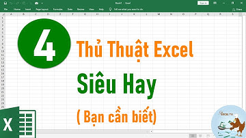 4 Thủ thuật Excel hay (bạn cần biết)