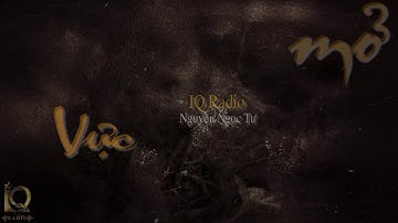 Vực Mở | Nguyễn Ngọc Tư | Anh Chi | IQ Radio