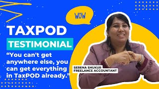TaxPOD Testimonial - Serena Shukur, Freelance accountant